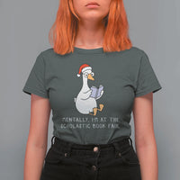 Silly Goose Bookish Christmas T Shirt For Women Mentally I Am At The Scholastic Book Fair - Wonder Print Shop