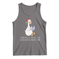 Silly Goose Bookish Christmas Tank Top Mentally I Am At The Scholastic Book Fair - Wonder Print Shop