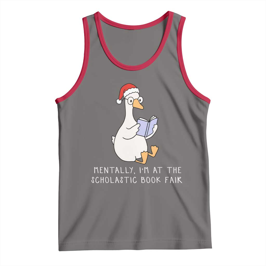 Silly Goose Bookish Christmas Tank Top Mentally I Am At The Scholastic Book Fair - Wonder Print Shop