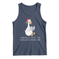 Silly Goose Bookish Christmas Tank Top Mentally I Am At The Scholastic Book Fair - Wonder Print Shop