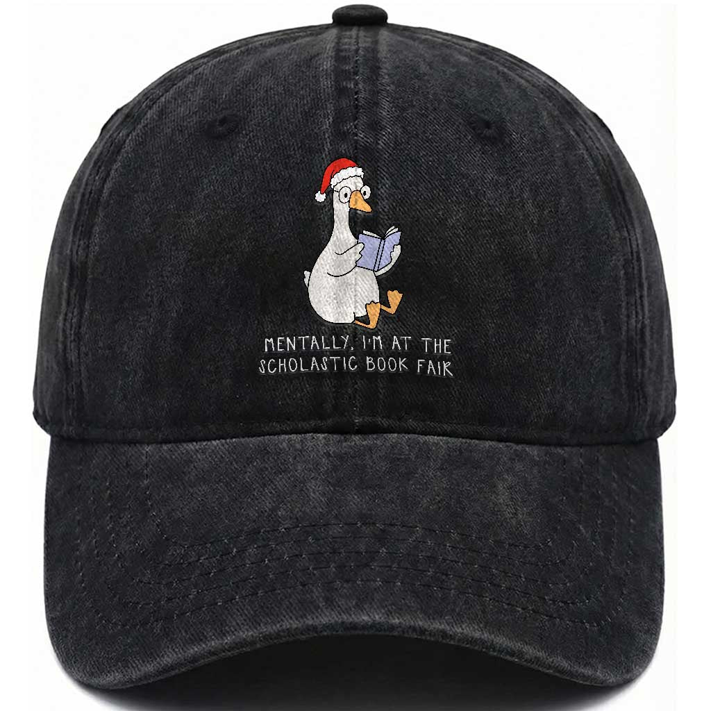 Silly Goose Bookish Christmas Washed Cotton Baseball Cap Mentally I Am At The Scholastic Book Fair