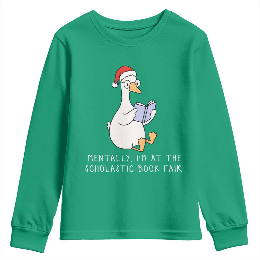 Silly Goose Bookish Christmas Youth Sweatshirt Mentally I Am At The Scholastic Book Fair - Wonder Print Shop