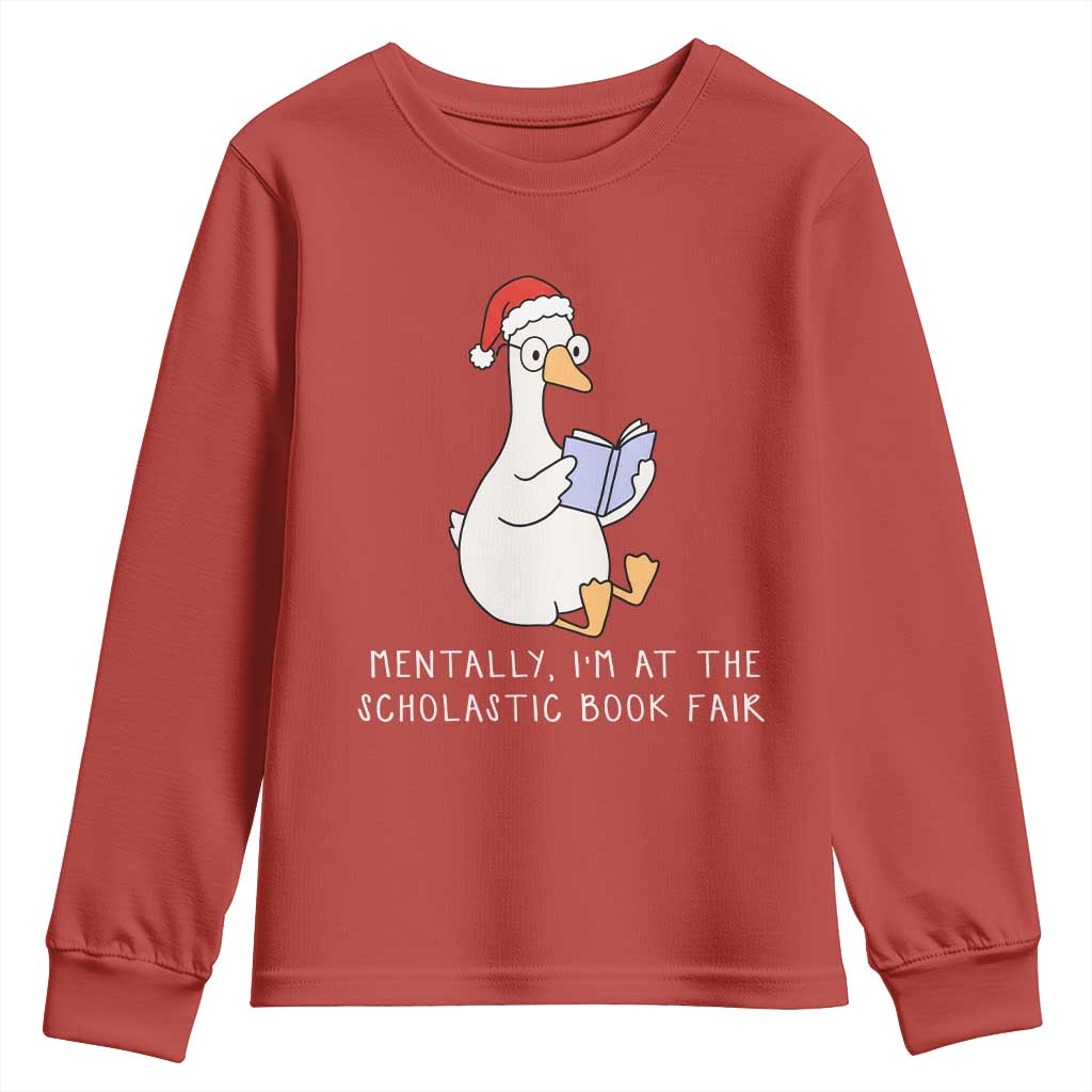 Silly Goose Bookish Christmas Youth Sweatshirt Mentally I Am At The Scholastic Book Fair - Wonder Print Shop