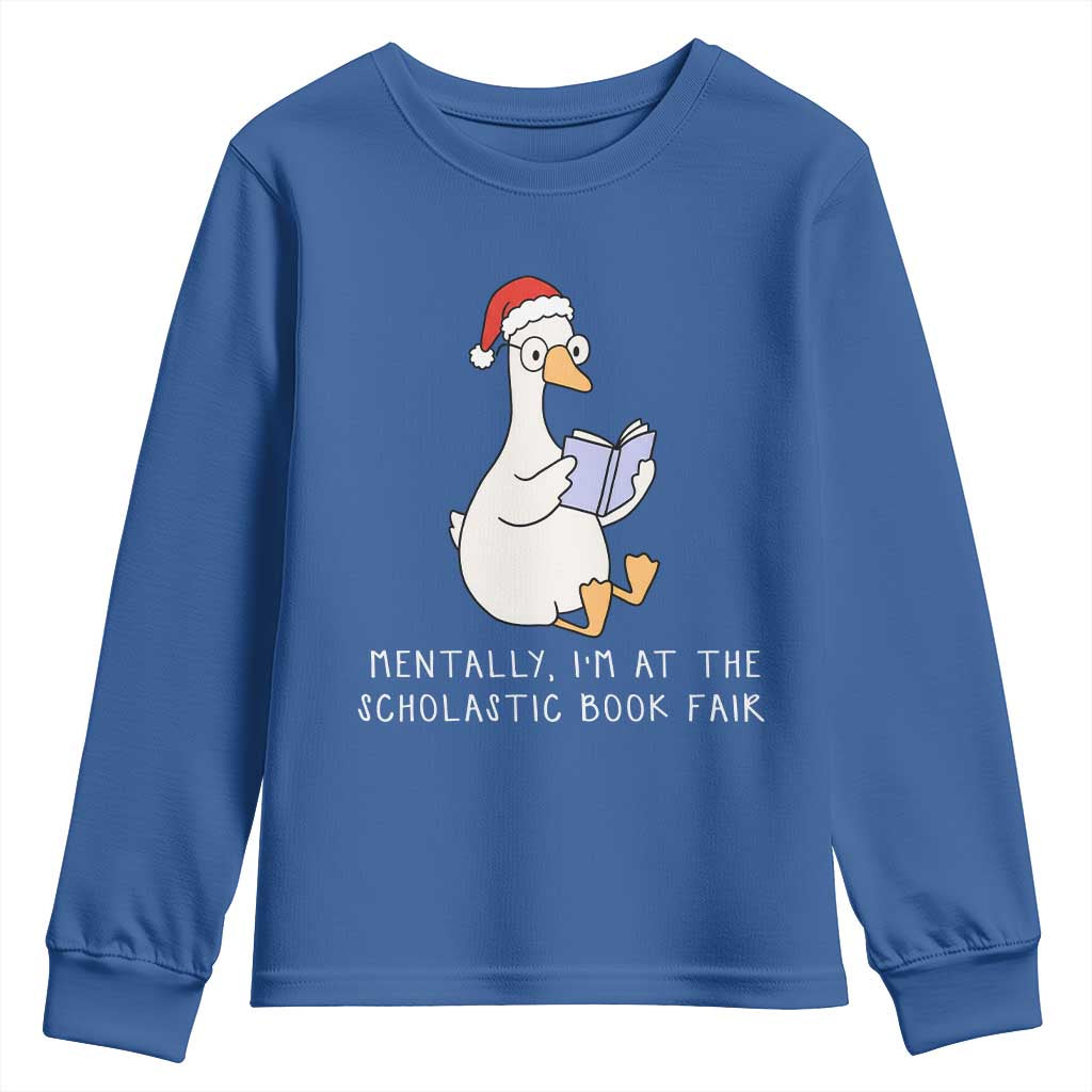 Silly Goose Bookish Christmas Youth Sweatshirt Mentally I Am At The Scholastic Book Fair - Wonder Print Shop
