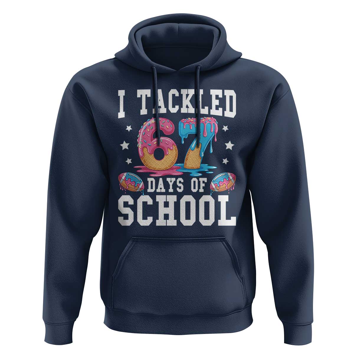 67 Days Of School Hoodie Six Seven Sports American Football Ice Cream Drip - Wonder Print Shop