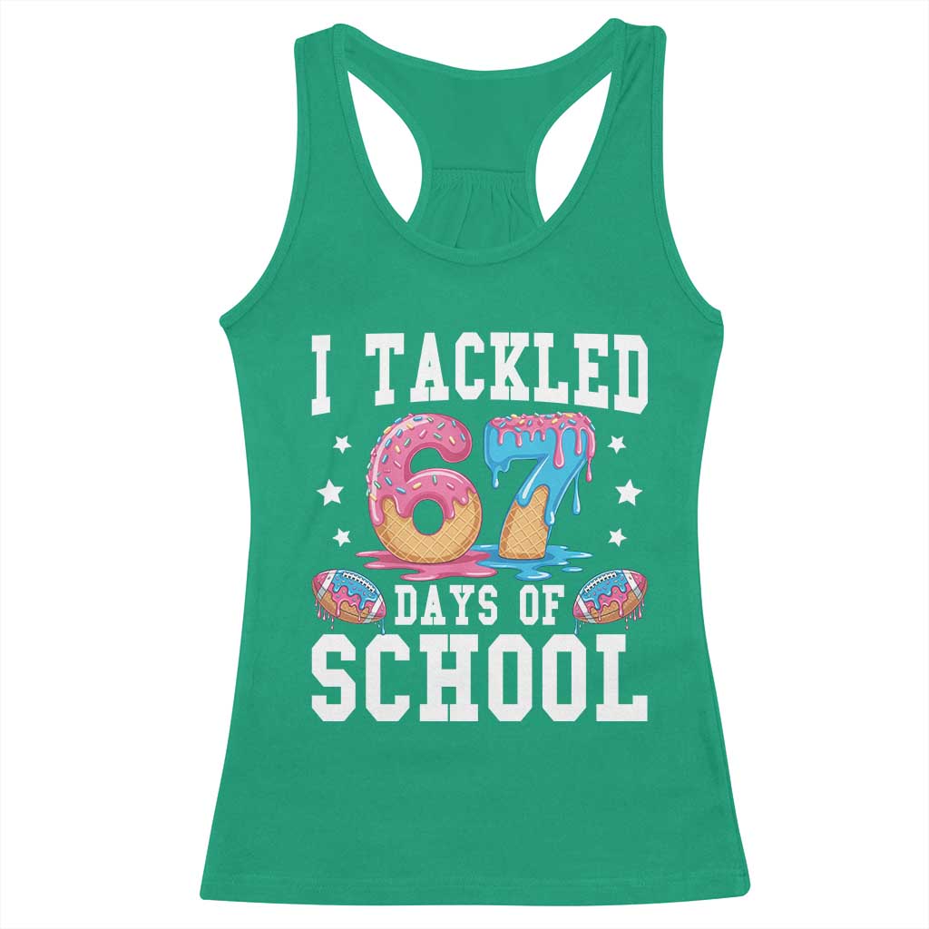 67 Days Of School Racerback Tank Top Six Seven Sports American Football Ice Cream Drip - Wonder Print Shop