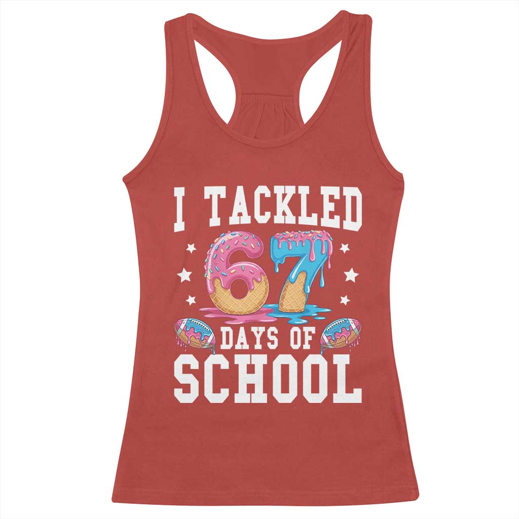 67 Days Of School Racerback Tank Top Six Seven Sports American Football Ice Cream Drip - Wonder Print Shop