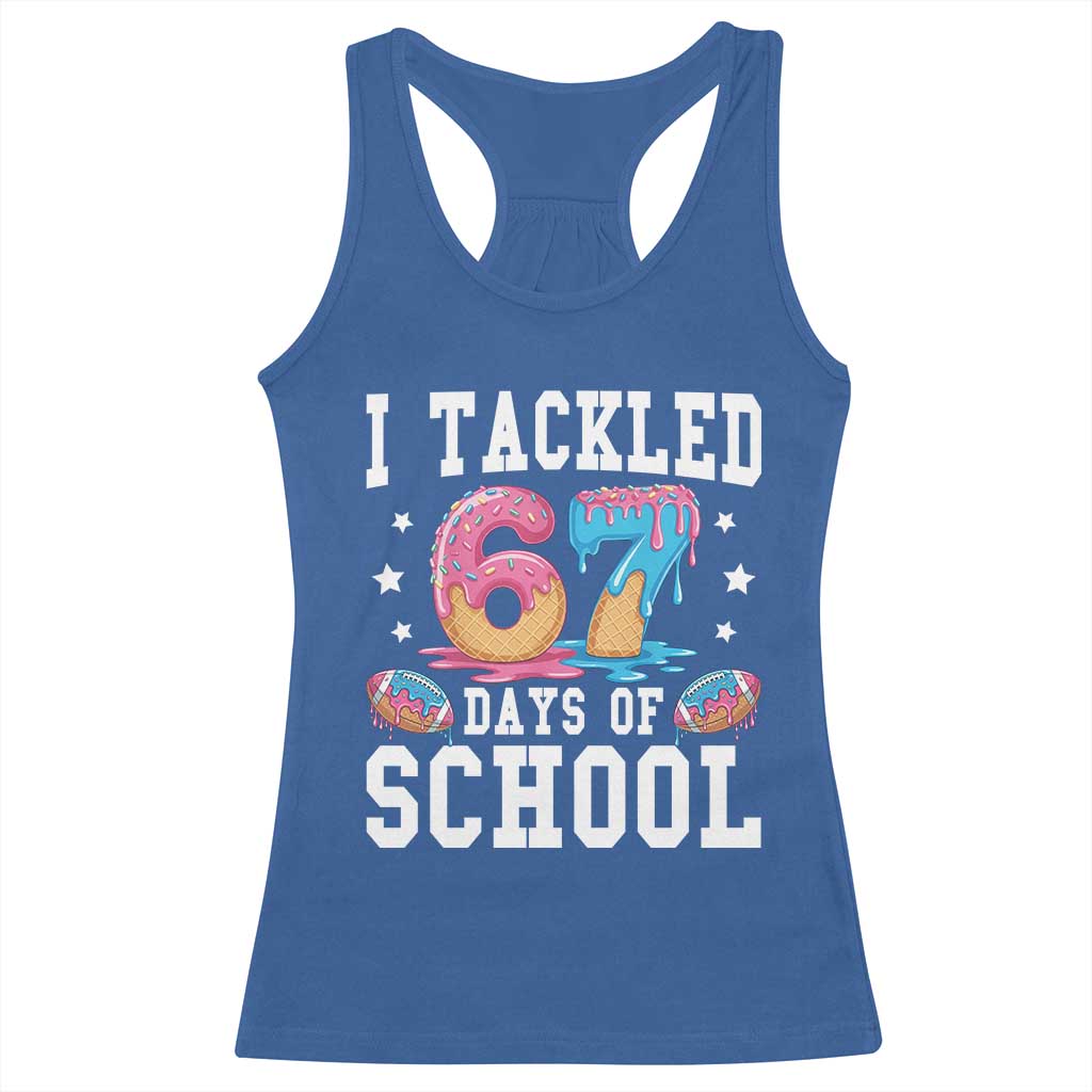 67 Days Of School Racerback Tank Top Six Seven Sports American Football Ice Cream Drip - Wonder Print Shop