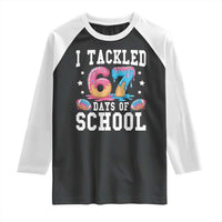 67 Days Of School Raglan Shirt Six Seven Sports American Football Ice Cream Drip - Wonder Print Shop