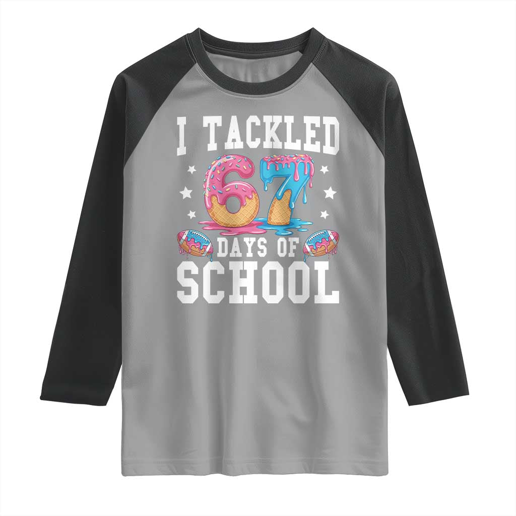 67 Days Of School Raglan Shirt Six Seven Sports American Football Ice Cream Drip - Wonder Print Shop