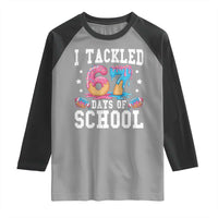 67 Days Of School Raglan Shirt Six Seven Sports American Football Ice Cream Drip - Wonder Print Shop