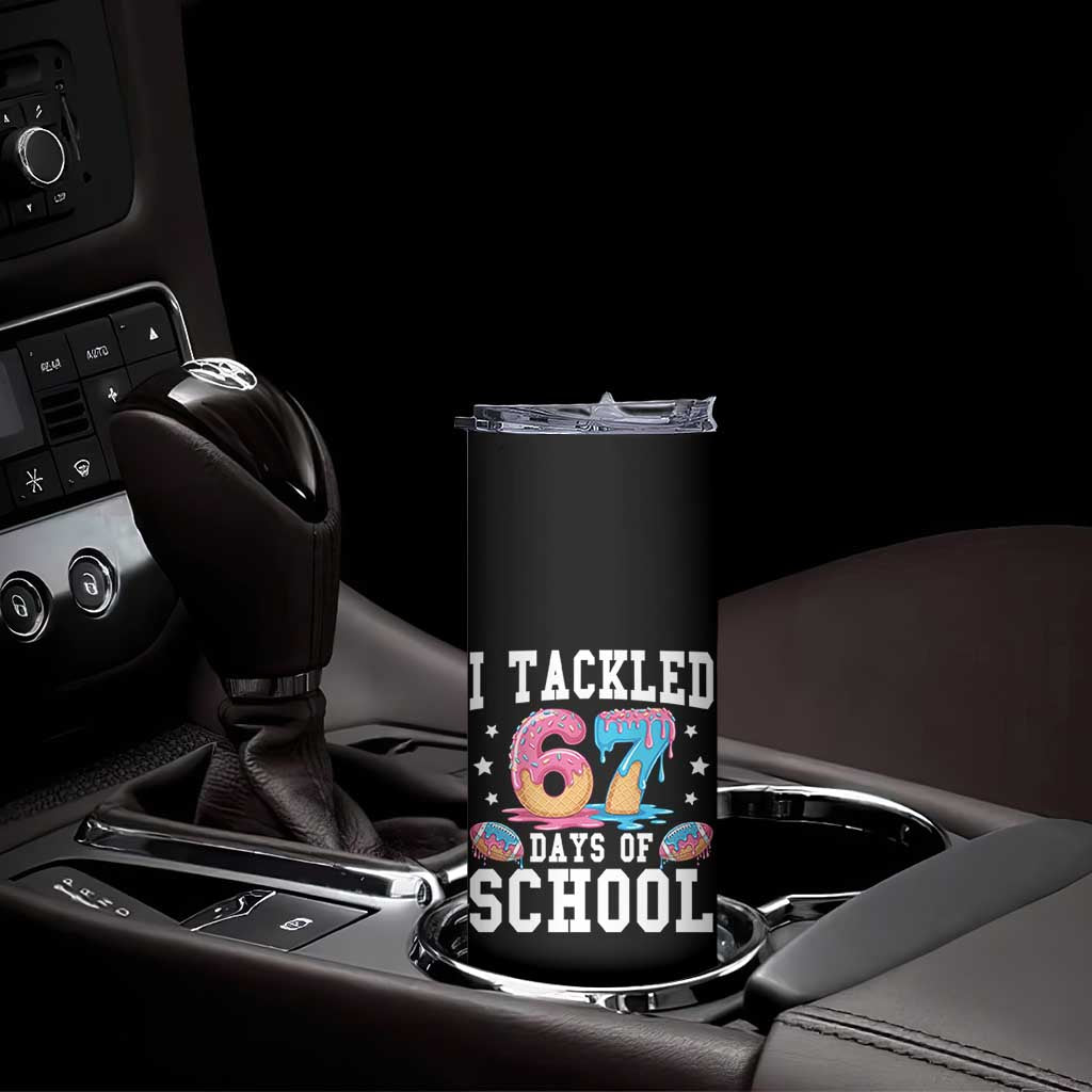 67 Days Of School Skinny Tumbler Six Seven Sports American Football Ice Cream Drip - Wonder Print Shop