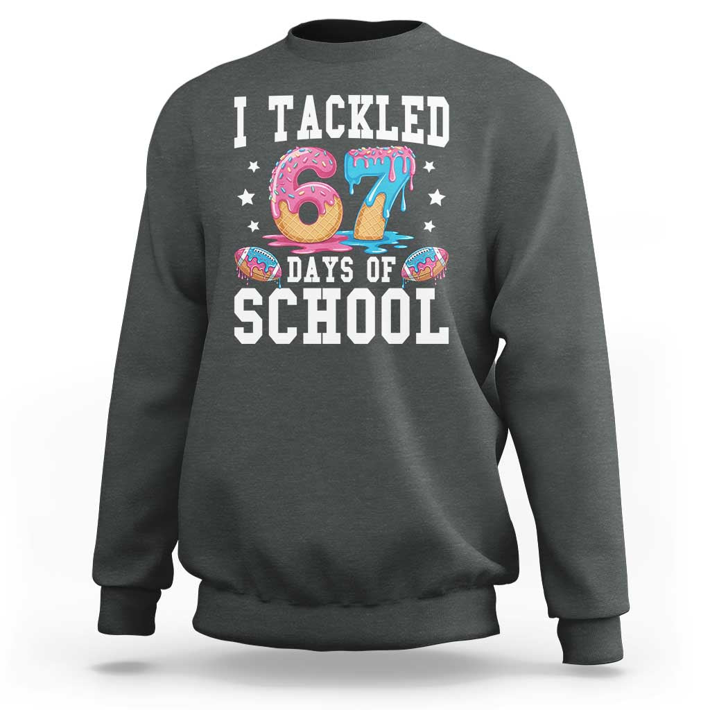 67 Days Of School Sweatshirt Six Seven Sports American Football Ice Cream Drip - Wonder Print Shop