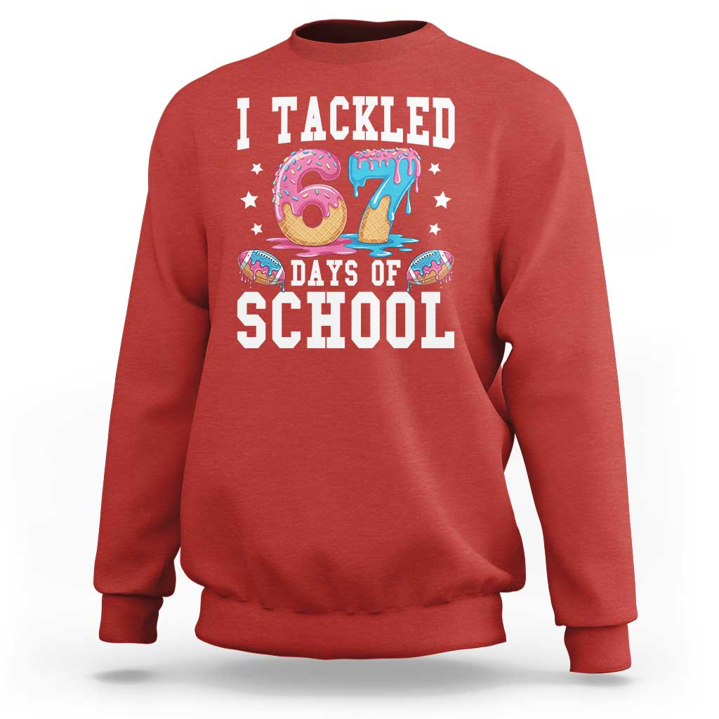 67 Days Of School Sweatshirt Six Seven Sports American Football Ice Cream Drip - Wonder Print Shop