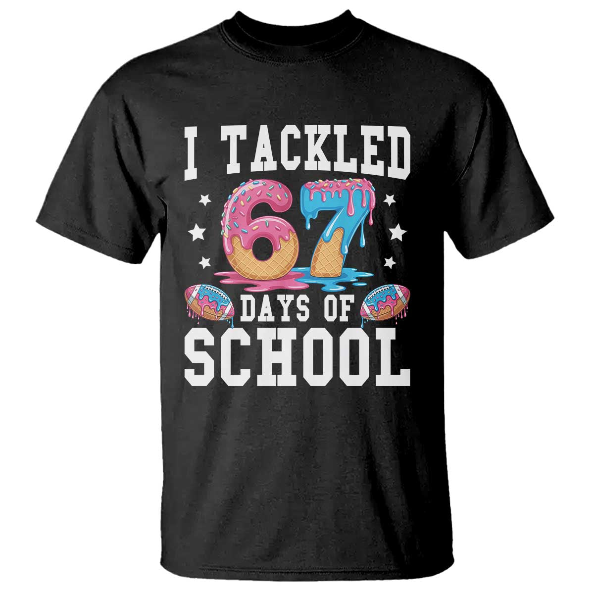 67 Days Of School T Shirt Six Seven Sports American Football Ice Cream Drip - Wonder Print Shop