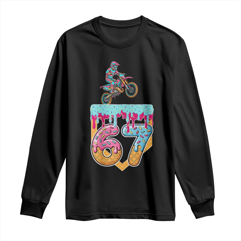 67 Six Seven Meme Long Sleeve Shirt Funny Dirt Bike Motocross Ice Cream Drip - Wonder Print Shop