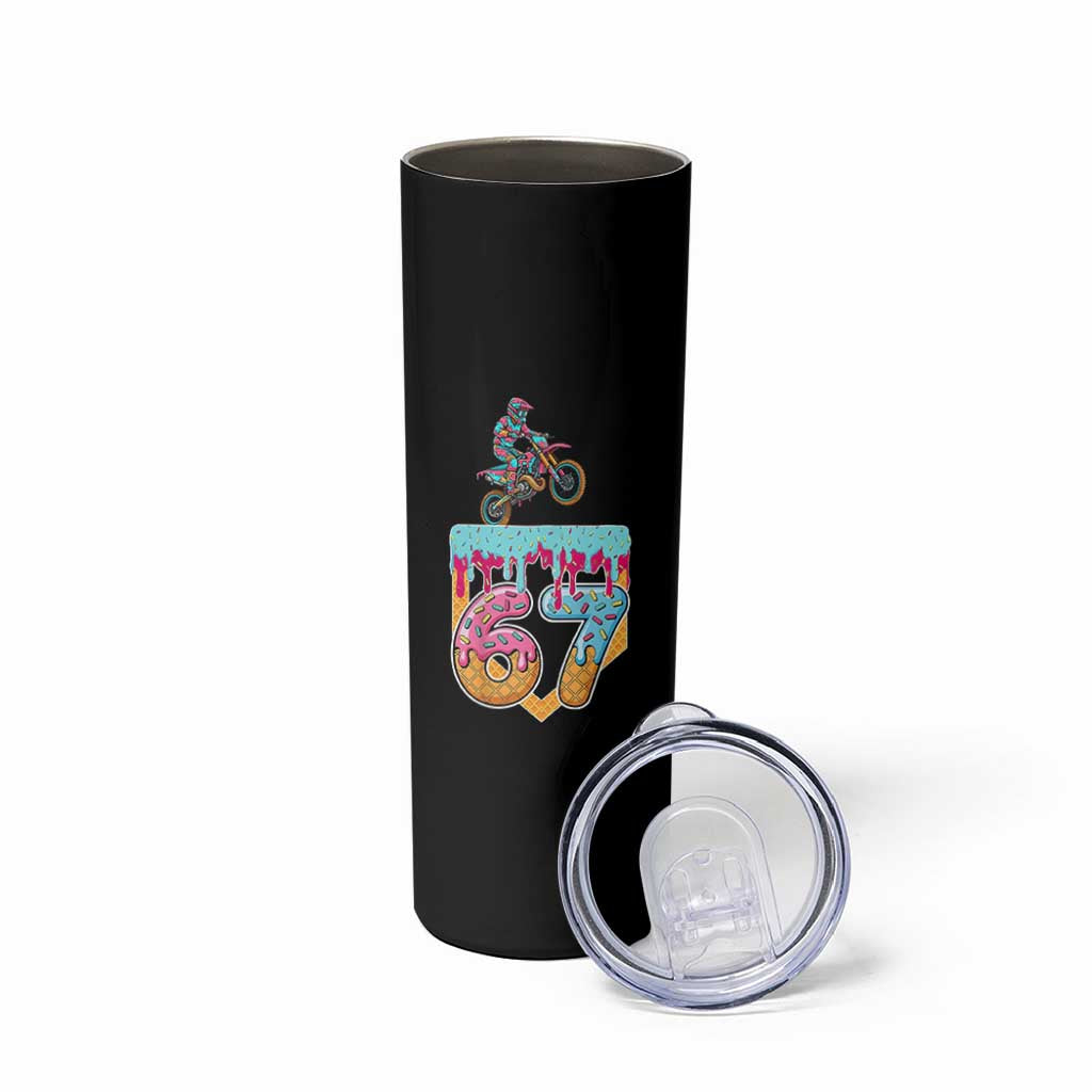 67 Six Seven Meme Skinny Tumbler Funny Dirt Bike Motocross Ice Cream Drip - Wonder Print Shop