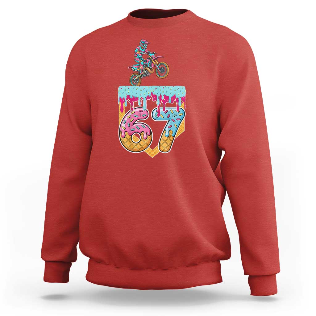 67 Six Seven Meme Sweatshirt Funny Dirt Bike Motocross Ice Cream Drip - Wonder Print Shop