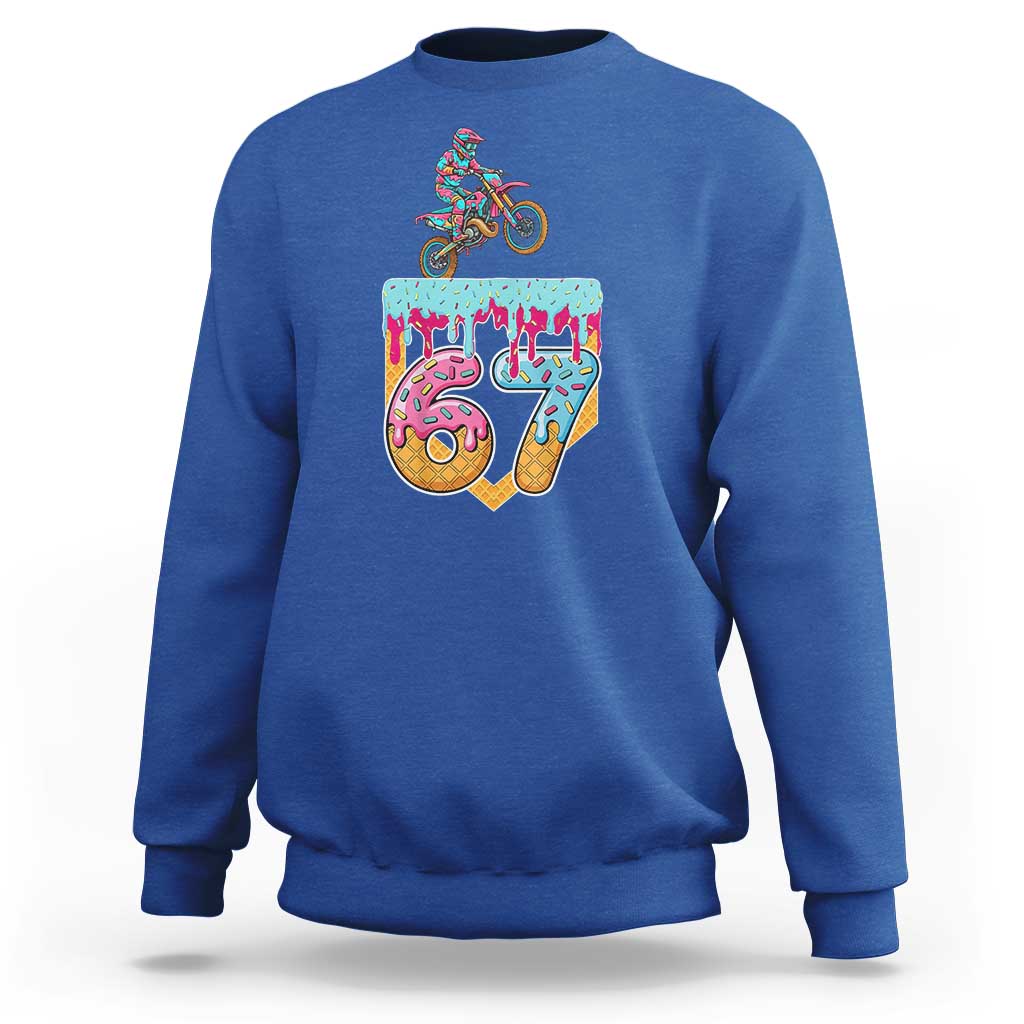67 Six Seven Meme Sweatshirt Funny Dirt Bike Motocross Ice Cream Drip - Wonder Print Shop