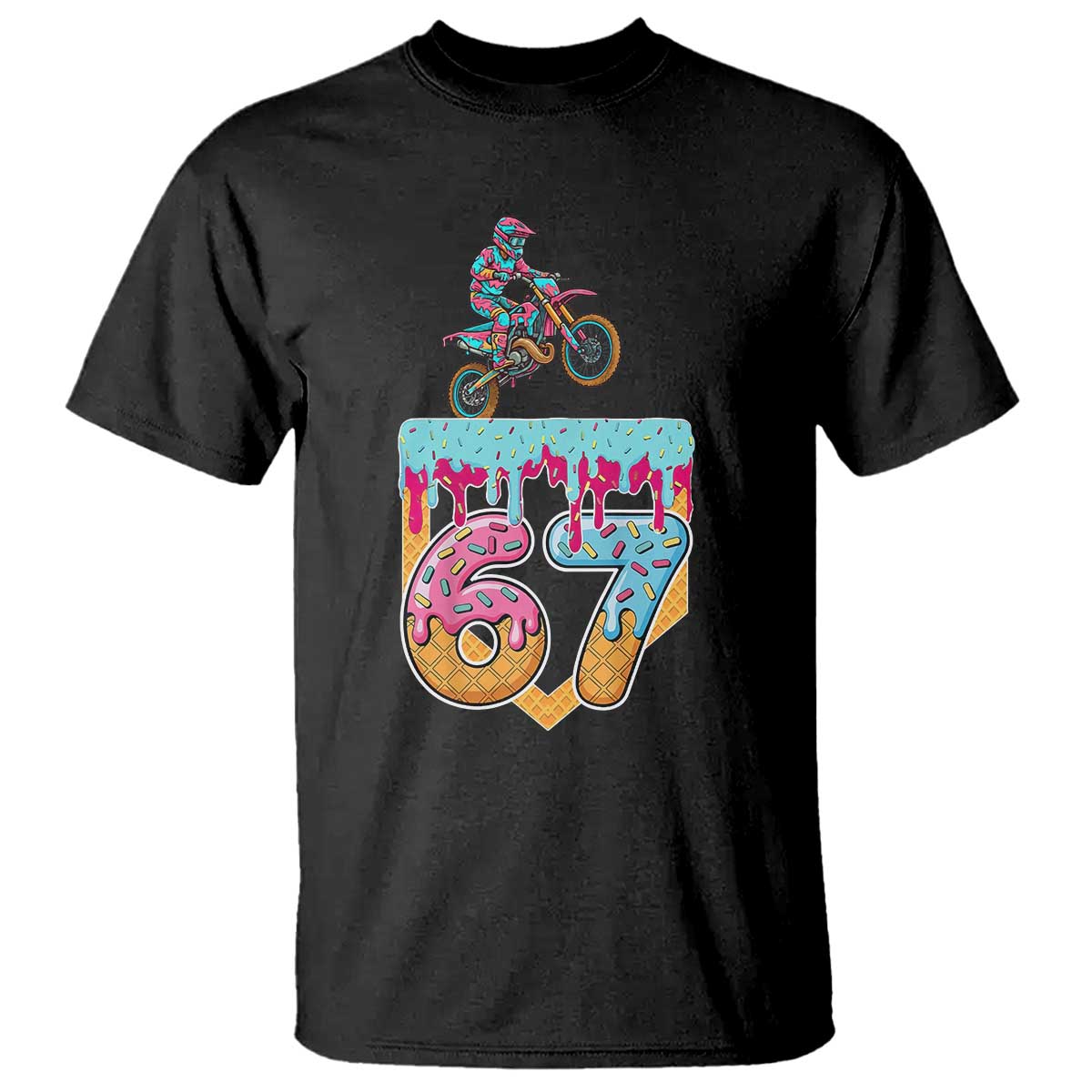 67 Six Seven Meme T Shirt Funny Dirt Bike Motocross Ice Cream Drip - Wonder Print Shop