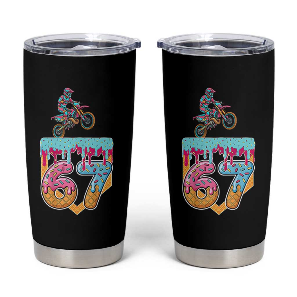 67 Six Seven Meme Tumbler Cup Funny Dirt Bike Motocross Ice Cream Drip - Wonder Print Shop