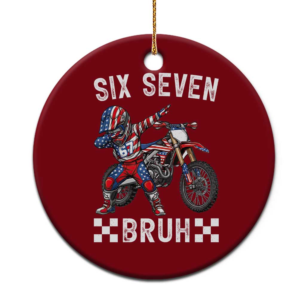 67 Bruh Meme Ceramic Ornament Funny Six Seven Dirt Bike Patriotic American Flag - Wonder Print Shop