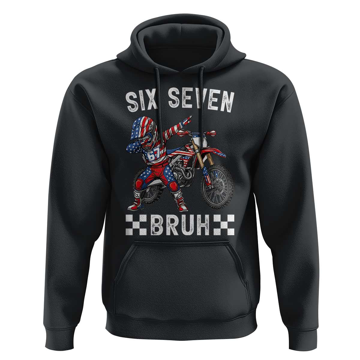 67 Bruh Meme Hoodie Funny Six Seven Dirt Bike Patriotic American Flag - Wonder Print Shop