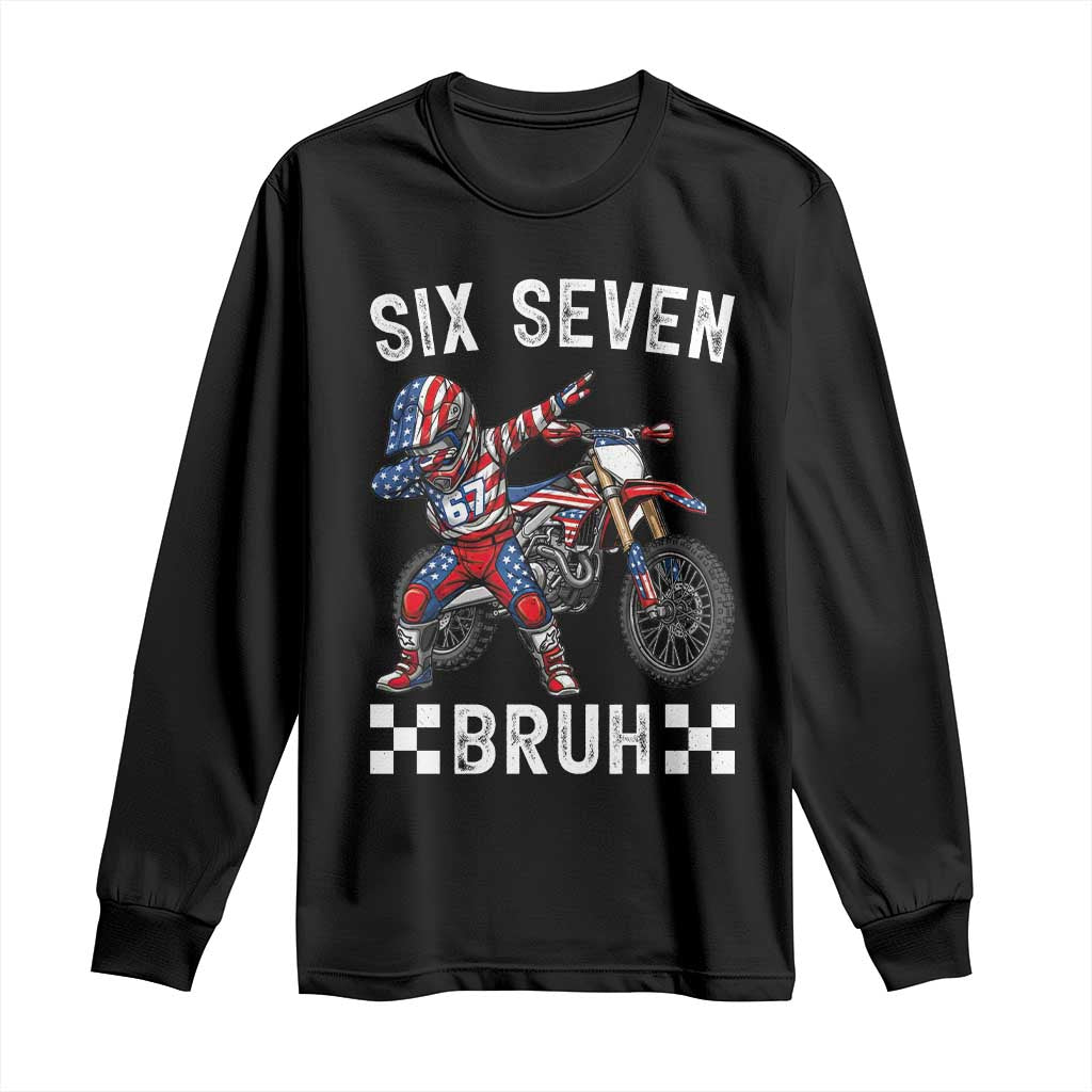 67 Bruh Meme Long Sleeve Shirt Funny Six Seven Dirt Bike Patriotic American Flag - Wonder Print Shop