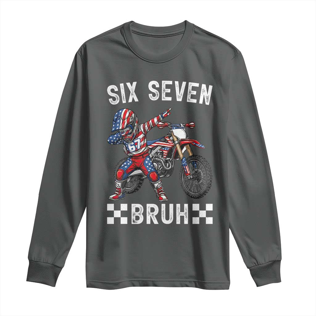 67 Bruh Meme Long Sleeve Shirt Funny Six Seven Dirt Bike Patriotic American Flag - Wonder Print Shop