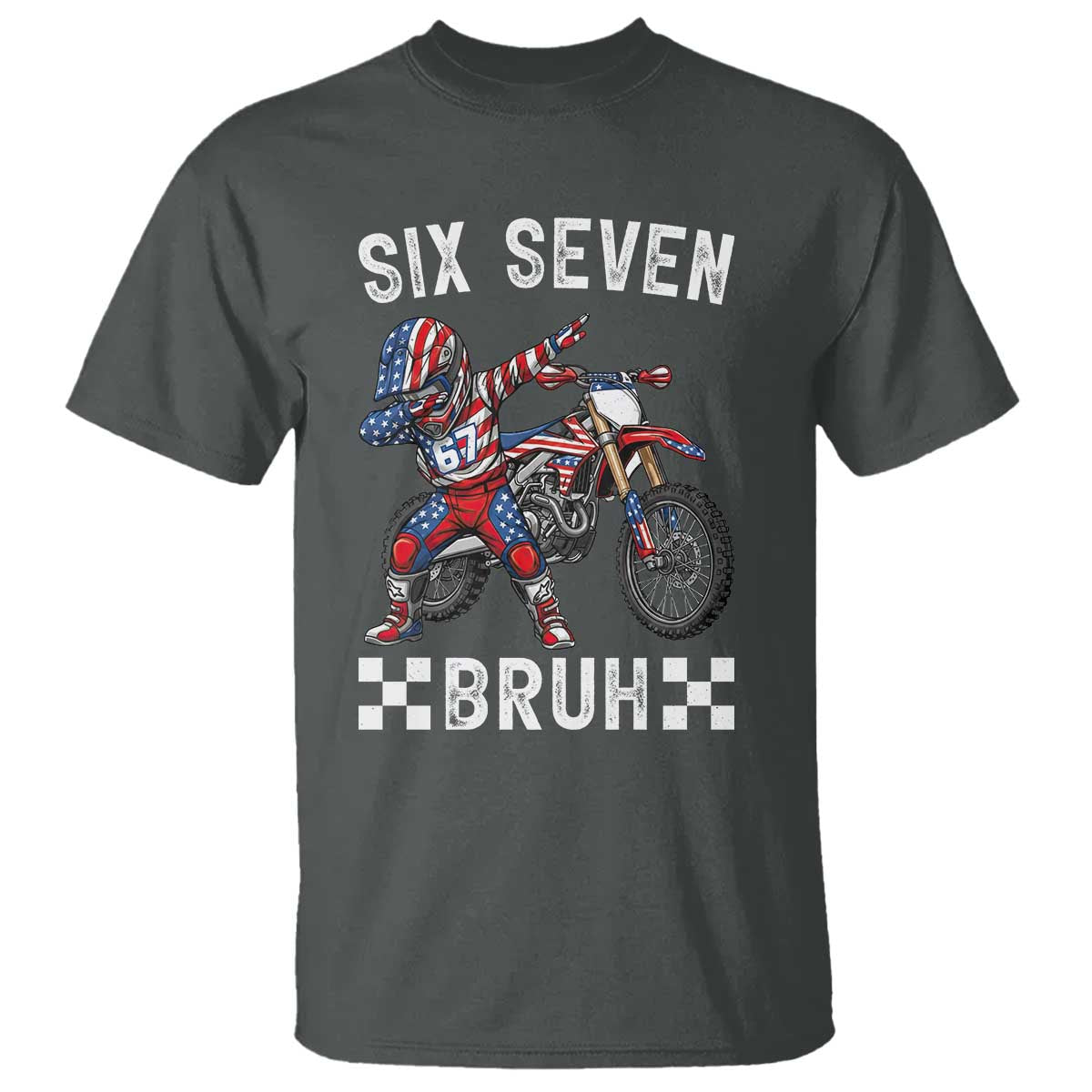 67 Bruh Meme T Shirt Funny Six Seven Dirt Bike Patriotic American Flag - Wonder Print Shop