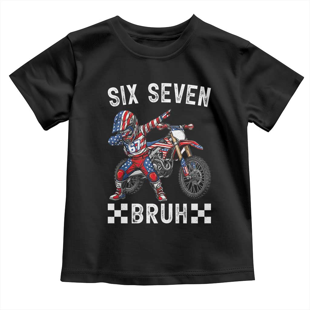 67 Bruh Meme Toddler T Shirt Funny Six Seven Dirt Bike Patriotic American Flag - Wonder Print Shop