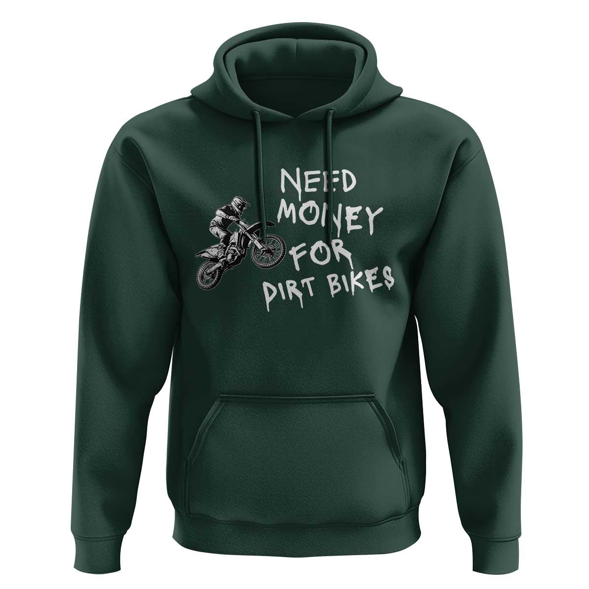 Funny Dirt Bike Motocross Hoodie Need Money for Dirt Bikes - Wonder Print Shop