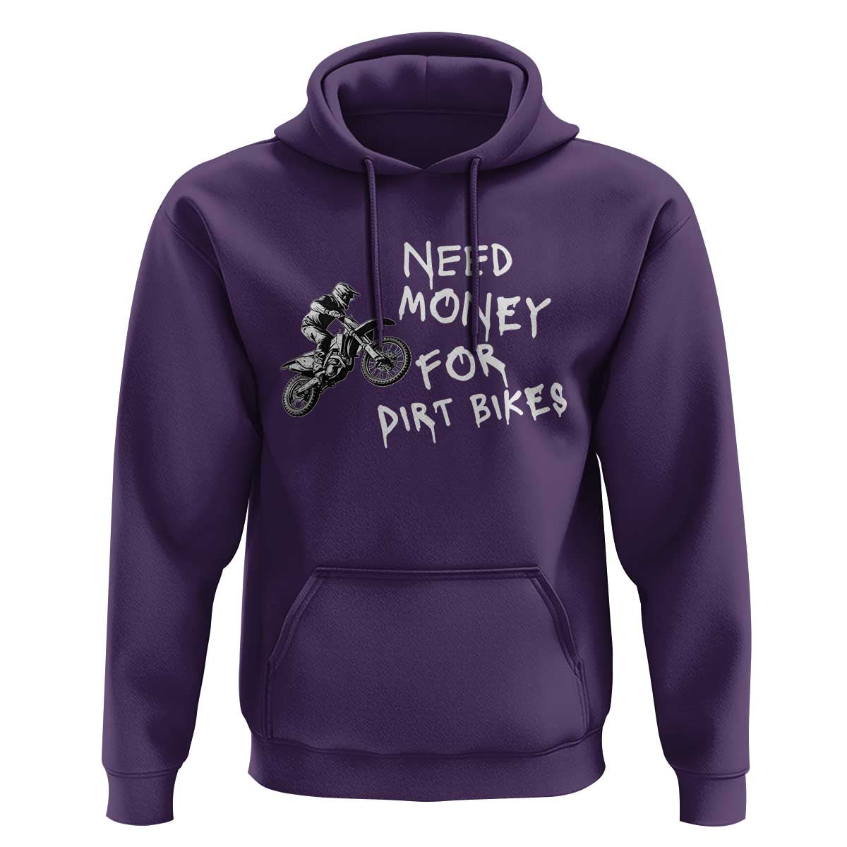 Funny Dirt Bike Motocross Hoodie Need Money for Dirt Bikes - Wonder Print Shop