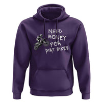 Funny Dirt Bike Motocross Hoodie Need Money for Dirt Bikes - Wonder Print Shop