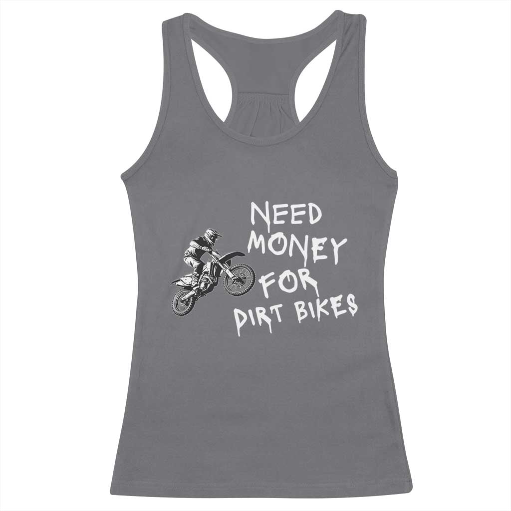 Funny Dirt Bike Motocross Racerback Tank Top Need Money for Dirt Bikes - Wonder Print Shop