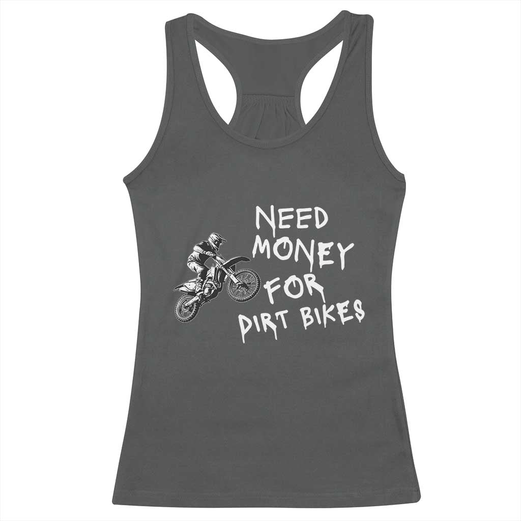 Funny Dirt Bike Motocross Racerback Tank Top Need Money for Dirt Bikes - Wonder Print Shop