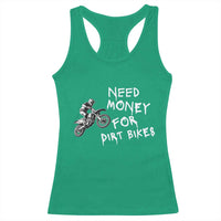 Funny Dirt Bike Motocross Racerback Tank Top Need Money for Dirt Bikes - Wonder Print Shop