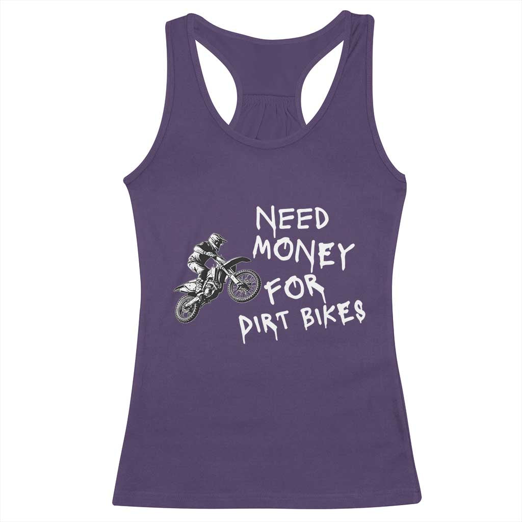 Funny Dirt Bike Motocross Racerback Tank Top Need Money for Dirt Bikes - Wonder Print Shop