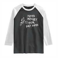 Funny Dirt Bike Motocross Raglan Shirt Need Money for Dirt Bikes - Wonder Print Shop