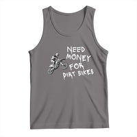 Funny Dirt Bike Motocross Tank Top Need Money for Dirt Bikes - Wonder Print Shop