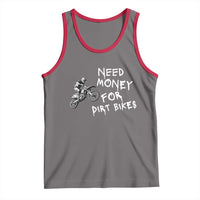 Funny Dirt Bike Motocross Tank Top Need Money for Dirt Bikes - Wonder Print Shop