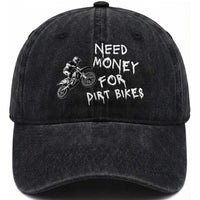 Funny Dirt Bike Motocross Washed Cotton Baseball Cap Need Money for Dirt Bikes
