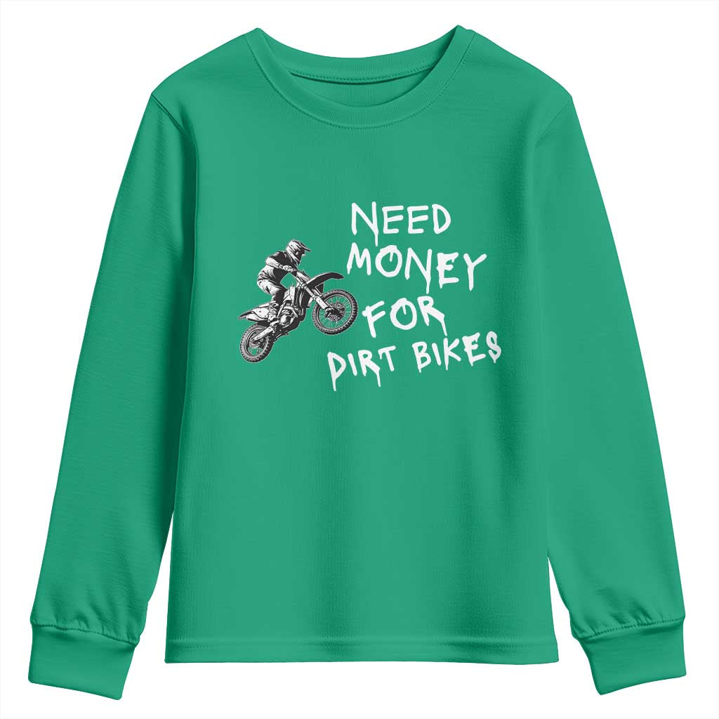 Funny Dirt Bike Motocross Youth Sweatshirt Need Money for Dirt Bikes - Wonder Print Shop
