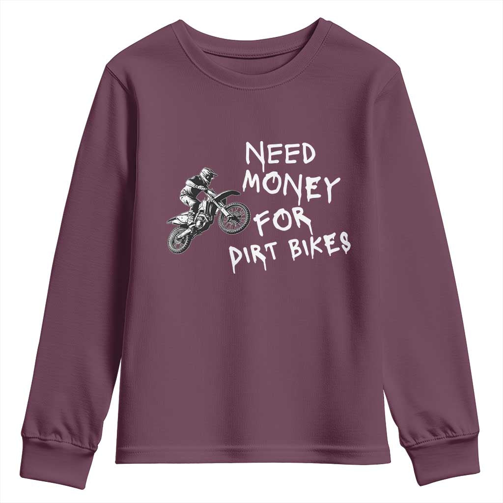 Funny Dirt Bike Motocross Youth Sweatshirt Need Money for Dirt Bikes - Wonder Print Shop