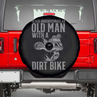 Funny Dirt Bike Motocross Spare Tire Cover Never Underestimate An Old Man With A Dirt Bike Motocross - Wonder Print Shop