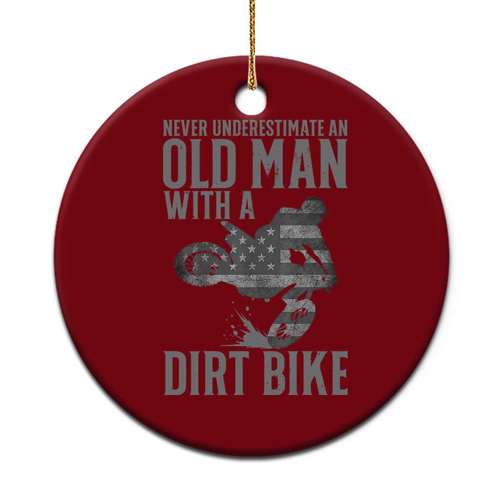 Funny Dirt Bike Motocross Ceramic Ornament Never Underestimate An Old Man With A Dirt Bike Motocross - Wonder Print Shop