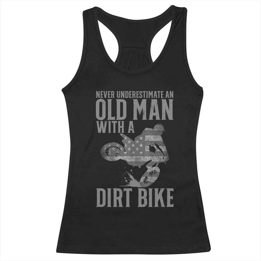 Funny Dirt Bike Motocross Racerback Tank Top Never Underestimate An Old Man With A Dirt Bike Motocross - Wonder Print Shop