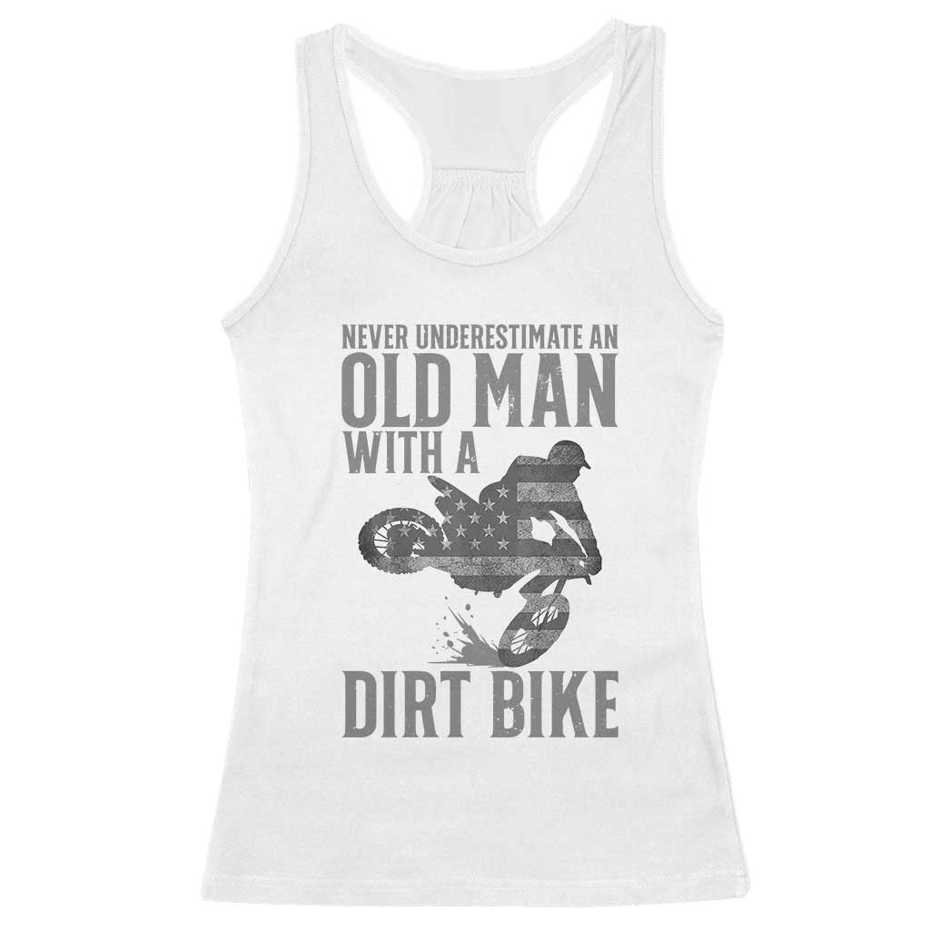 Funny Dirt Bike Motocross Racerback Tank Top Never Underestimate An Old Man With A Dirt Bike Motocross - Wonder Print Shop