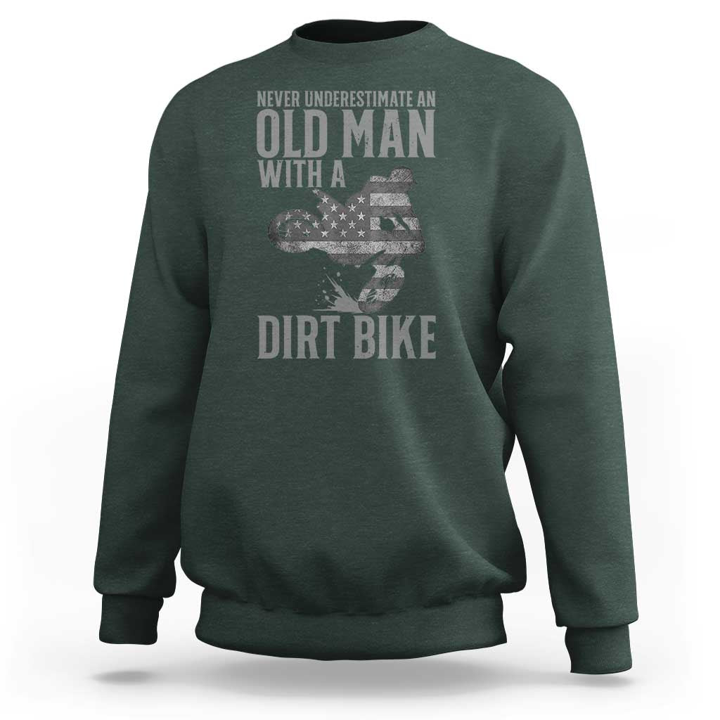 Funny Dirt Bike Motocross Sweatshirt Never Underestimate An Old Man With A Dirt Bike Motocross - Wonder Print Shop