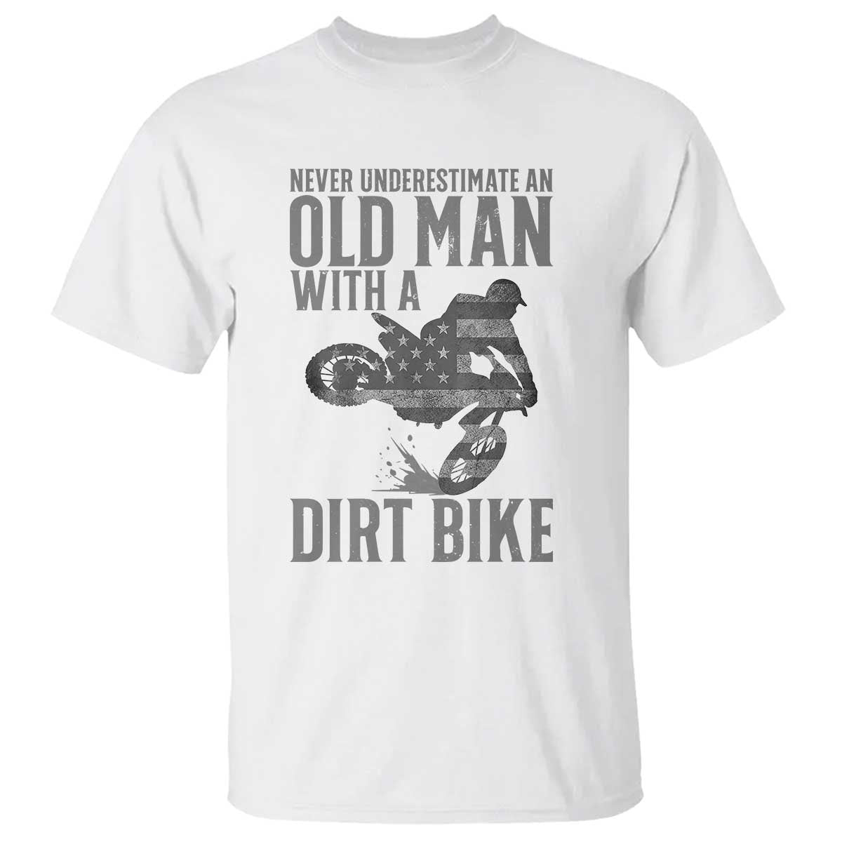 Funny Dirt Bike Motocross T Shirt Never Underestimate An Old Man With A Dirt Bike Motocross - Wonder Print Shop
